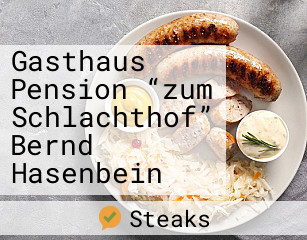 Gasthaus Pension “zum Schlachthof” Bernd Hasenbein