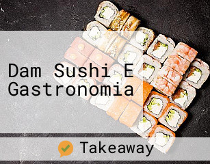 Dam Sushi E Gastronomia