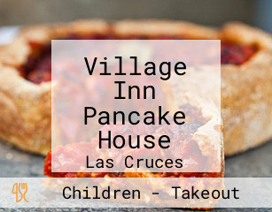 Village Inn Pancake House
