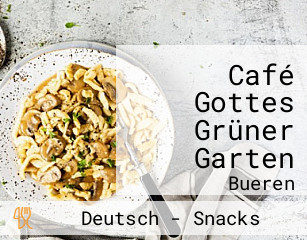 Café Gottes Grüner Garten