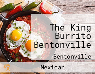 The King Burrito Bentonville