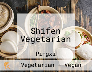 Shifen Vegetarian