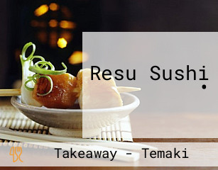 Resu Sushi •