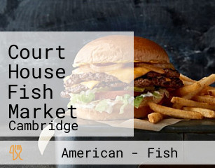 Court House Fish Market