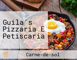 Guila´s Pizzaria E Petiscaria