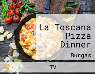 La Toscana Pizza Dinner