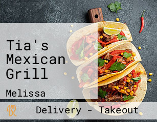 Tia's Mexican Grill