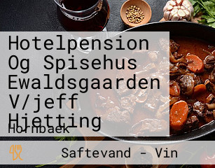 Hotelpension Og Spisehus Ewaldsgaarden V/jeff Hjetting