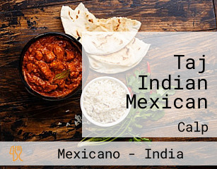 Taj Indian Mexican