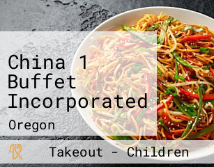 China 1 Buffet Incorporated