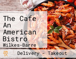 The Cafe An American Bistro