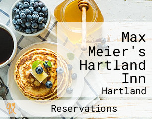 Max Meier's Hartland Inn