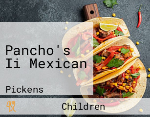 Pancho's Ii Mexican