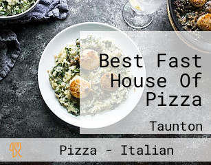 Best Fast House Of Pizza