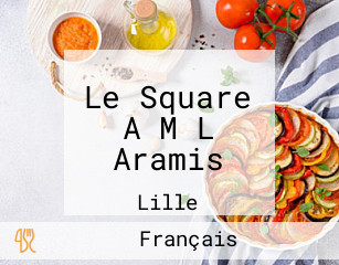 Le Square A M L Aramis