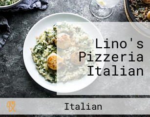 Lino's Pizzeria Italian