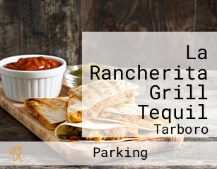 La Rancherita Grill Tequil