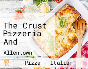 The Crust Pizzeria And