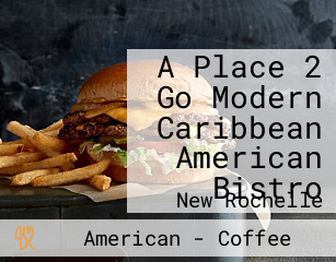 A Place 2 Go Modern Caribbean American Bistro