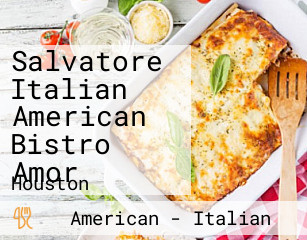 Salvatore Italian American Bistro Amor