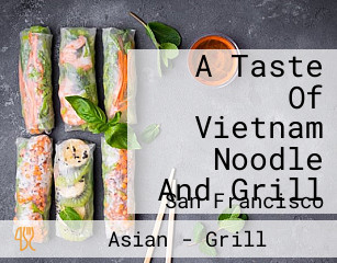 A Taste Of Vietnam Noodle And Grill