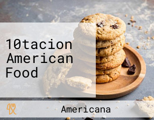 10tacion American Food