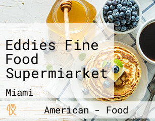 Eddies Fine Food Supermiarket