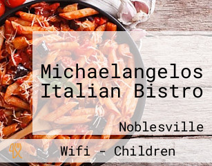 Michaelangelos Italian Bistro