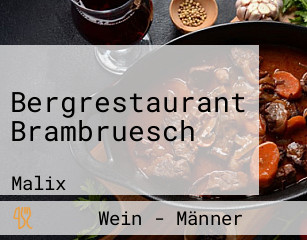 Bergrestaurant Brambruesch