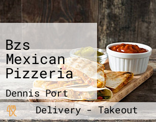 Bzs Mexican Pizzeria