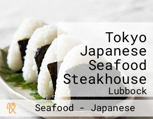 Tokyo Japanese Seafood Steakhouse
