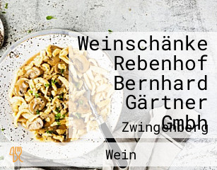 Weinschänke Rebenhof Bernhard Gärtner Gmbh