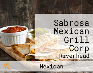 Sabrosa Mexican Grill Corp