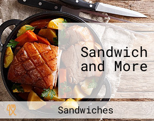 Sandwich and More
