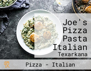 Joe's Pizza Pasta Italian