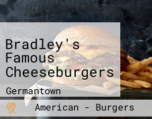Bradley's Famous Cheeseburgers