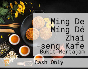 Ming De Míng Dé Zhāi -seng Kafe