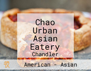 Chao Urban Asian Eatery