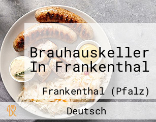 Brauhauskeller In Frankenthal