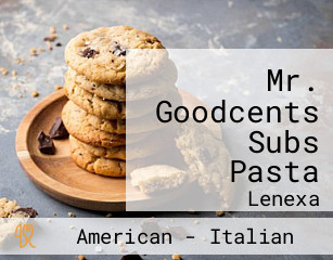 Mr. Goodcents Subs Pasta