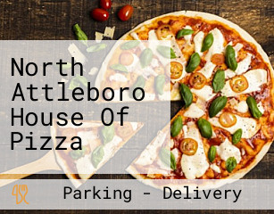 North Attleboro House Of Pizza