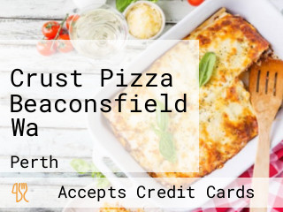 Crust Pizza Beaconsfield Wa
