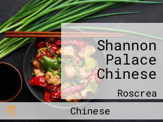 Shannon Palace Chinese
