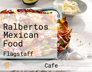 Ralbertos Mexican Food