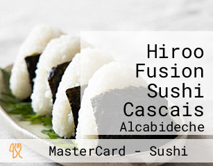 Hiroo Fusion Sushi Cascais