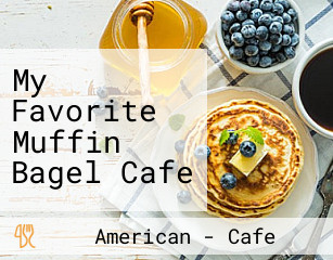 My Favorite Muffin Bagel Cafe
