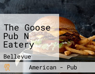 The Goose Pub N Eatery