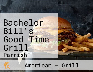 Bachelor Bill's Good Time Grill