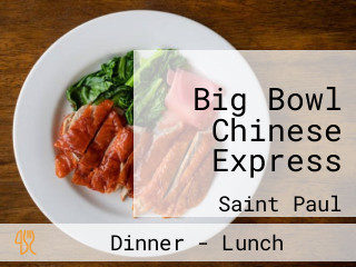 Big Bowl Chinese Express