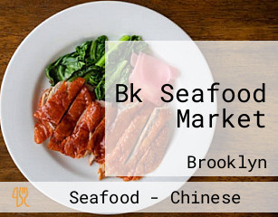 Bk Seafood Market